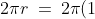2\pi r \:=\:2\pi(1) \:=\:2\pi